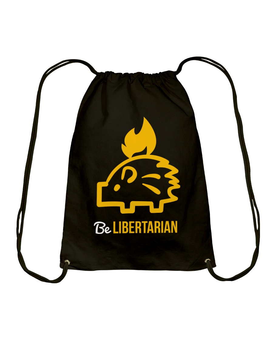 Be Libertarian T-Shirt Drawstring Bag