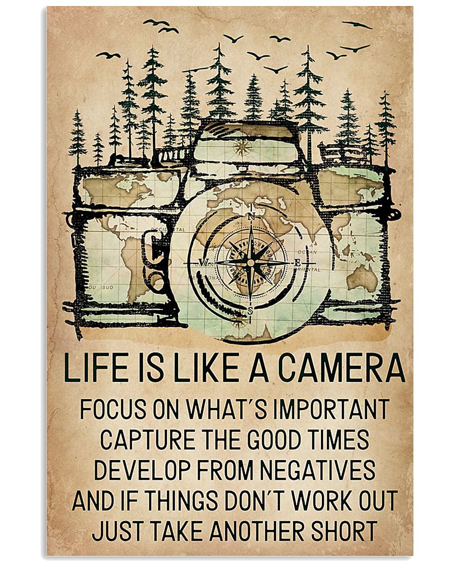 Life Is Like A Camera 11x17 Poster