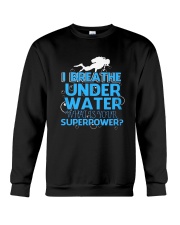 I Breathe Under Water What's- Scuba Diving Crewneck Sweatshirt thumbnail
