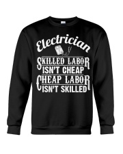 Electrician - Skilled Labor Isn't Cheap Crewneck Sweatshirt thumbnail
