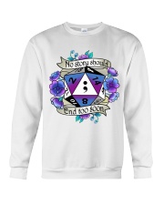 No story should end too soon Crewneck Sweatshirt tile
