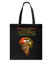 Before you judge me make sure you are perfect Tote Bag tile