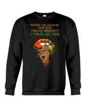 Before you judge me make sure you are perfect Crewneck Sweatshirt tile
