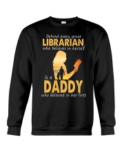 Behind every librarian father's day Crewneck Sweatshirt front