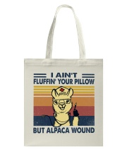 I ain't fluffing your pillow Tote Bag tile