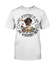 They whispered to her Classic T-Shirt front