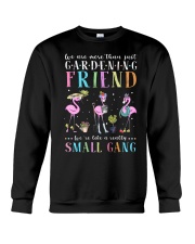 We are more than just gardening friends Crewneck Sweatshirt front