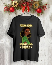 Feeling kind of IDGAF Classic T-Shirt lifestyle-holiday-crewneck-front-2