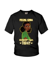 Feeling kind of IDGAF Youth T-Shirt tile