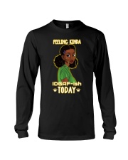 Feeling kind of IDGAF Long Sleeve Tee tile
