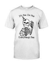 It's fine I'm fine Classic T-Shirt front