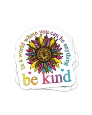 In a world where you can be anything be kind Sticker - 4 pack (Vertical) front
