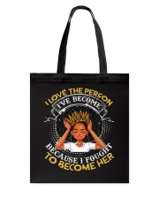 I fought to become her Tote Bag tile