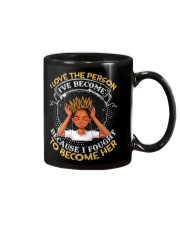 I fought to become her Mug tile