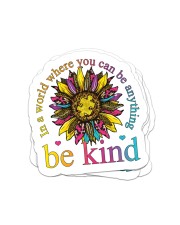 In a world where you can be anything be kind Sticker - 4 pack (Vertical) front