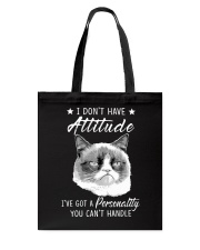 I don't have attitude Tote Bag tile