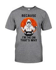 Because I'm the DM Classic T-Shirt front