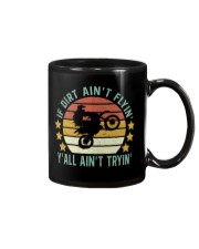 If dirt ain't flyin' Mug tile
