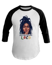 Life is better with locs Baseball Tee tile