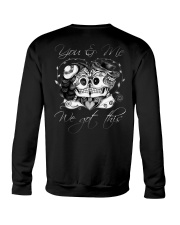 You and me we got this Crewneck Sweatshirt tile