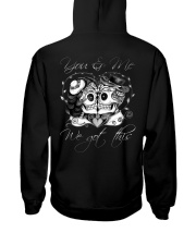 You and me we got this Hooded Sweatshirt back