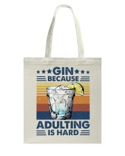 Gin because adulting is hard Tote Bag tile