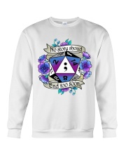 No story should end too soon Crewneck Sweatshirt tile