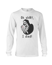 Oh sht I died Long Sleeve Tee tile