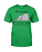 Every part of my body hurts Classic T-Shirt front