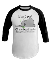 Every part of my body hurts Baseball Tee tile