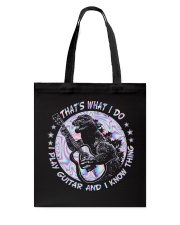 That's what I do I play guitar and I know thing Tote Bag tile