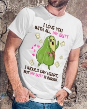 I love you with all my butt Classic T-Shirt lifestyle-mens-crewneck-front-4