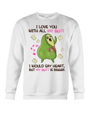 I love you with all my butt Crewneck Sweatshirt tile