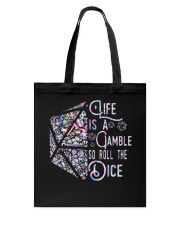 Life is a gamble so roll the dice Tote Bag tile