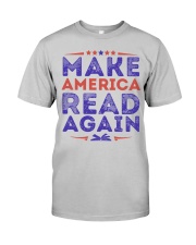 Make America read again Classic T-Shirt front