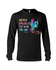 Never apologize for who you are Long Sleeve Tee tile