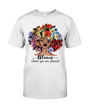 Bloom where you Classic T-Shirt front