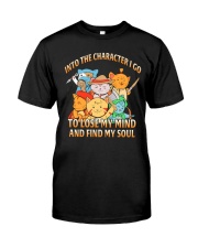 Into the character I go Classic T-Shirt front