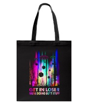 Get in loser Tote Bag tile