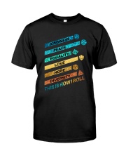 This is how I roll Classic T-Shirt front