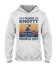I make knotty people cry Hooded Sweatshirt tile