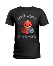 Don't worry It's gets worse Ladies T-Shirt tile