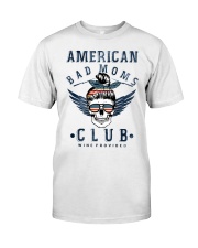 American bad moms independence day Classic T-Shirt tile