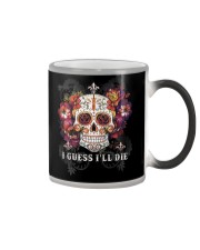 I guess I'll die Color Changing Mug tile