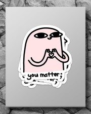 You matter Sticker - 4 pack (Vertical) aos-sticker-4-pack-vertical-lifestyle-front-09