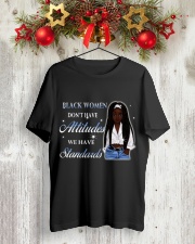 Black women don't have attitudes Classic T-Shirt lifestyle-holiday-crewneck-front-2