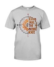 Always take the scenic route Classic T-Shirt front
