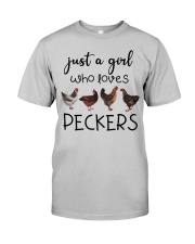Just a girl who loves peckers Classic T-Shirt front