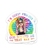 I'm blunt because god rolled me that way Sticker - 4 pack (Vertical) front