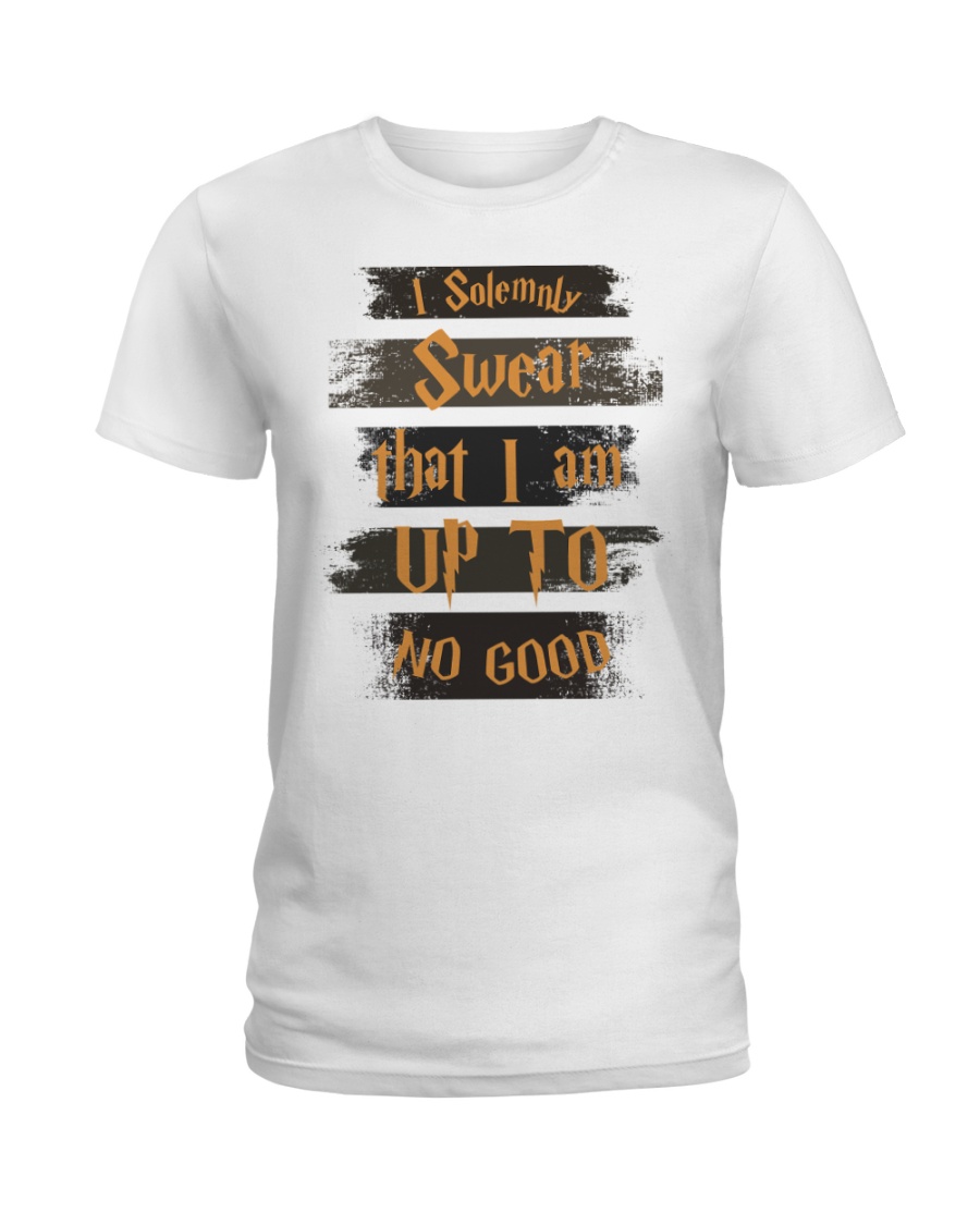 I solemnly Swear that I am up to NO GOOD T-shirt Ladies T-Shirt